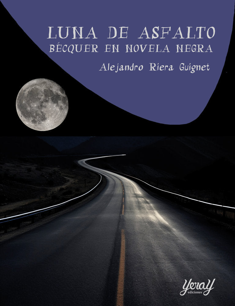 LUNA DE ASFALTO, de Alejandro Riera Guignet